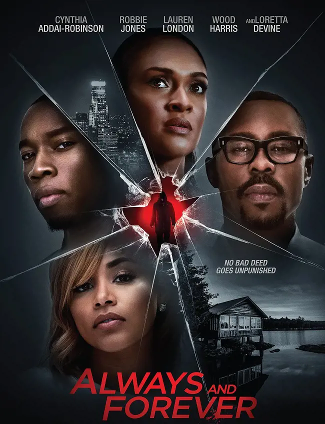 Always and Forever is a thriller movie, directed by Chris Stokes and Co-written by Marques Houston